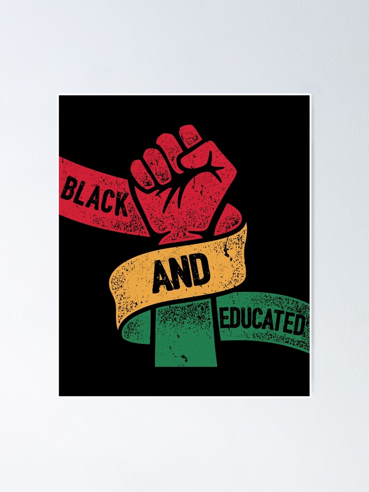 Black And Educated Black History Month African American Poster For