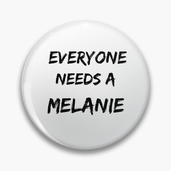 Item preview, Melanie Name Design Everyone Needs A Melanie designed and sold by Alihassan-Art.