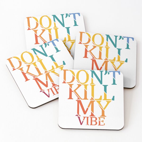 Item preview,  Don't Kill My Vibe designed and sold by Vecture ..