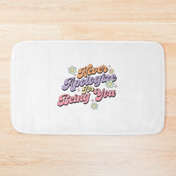 Item preview, Never Apologize for Being You designed and sold by teamph.