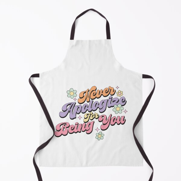 Item preview, Never Apologize for Being You designed and sold by teamph.