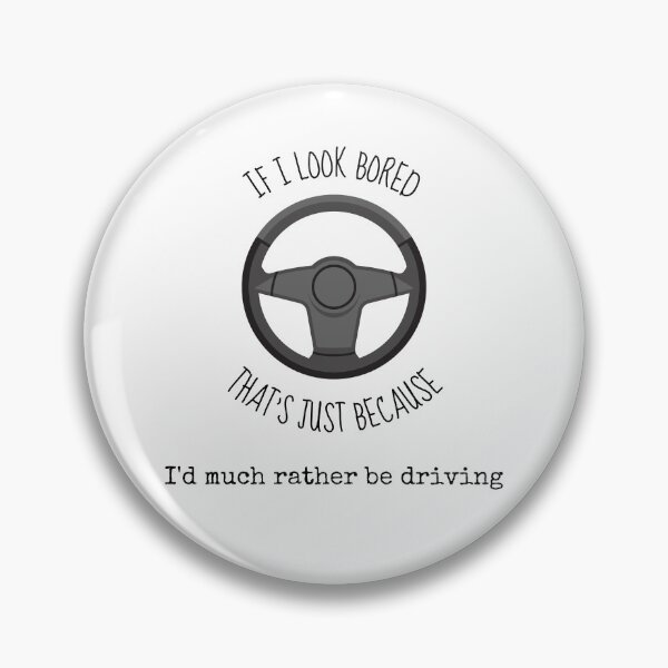 Item preview, If I Look Bored That's Just Because I'd Much Rather Be Driving designed and sold by KTN-Branding.