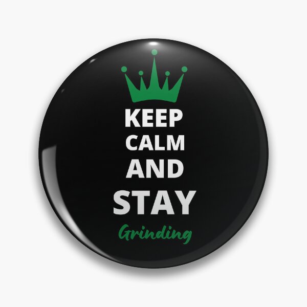 Item preview, Keep calm and stay grinding   designed and sold by AlloutApparel.