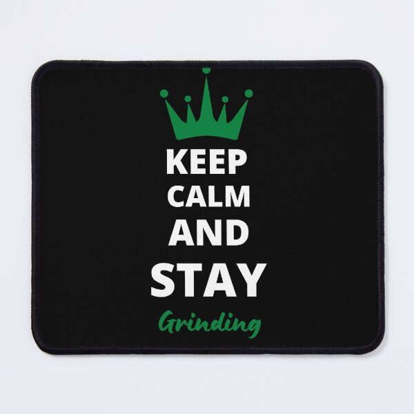 Item preview, Keep calm and stay grinding   designed and sold by AlloutApparel.