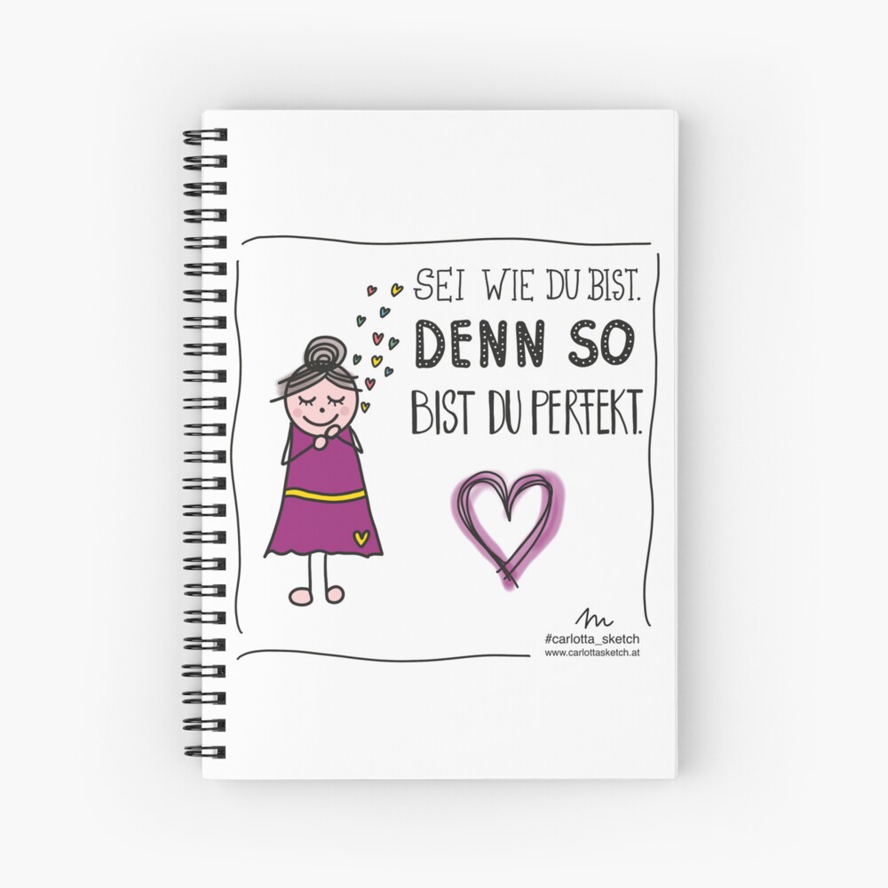 Be the way you are. Spiral Notebook