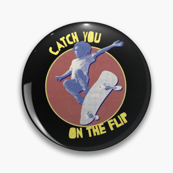 Item preview, Catch you on the flip 90's skateboarding vintage designed and sold by Captain-Jackson.