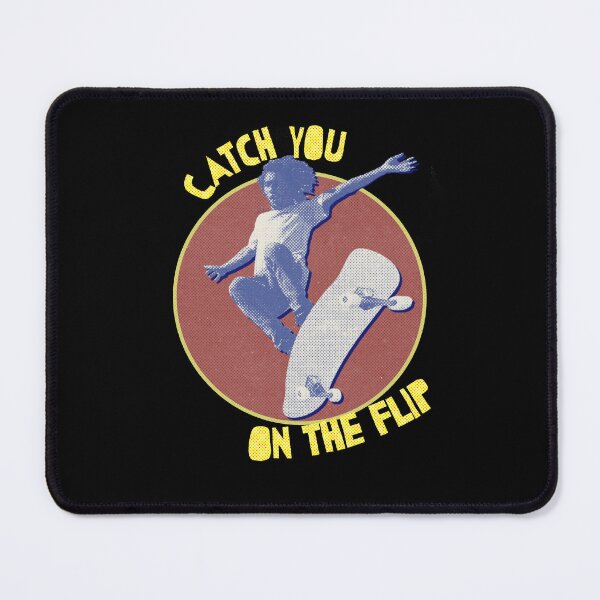 Item preview, Catch you on the flip 90's skateboarding vintage designed and sold by Captain-Jackson.