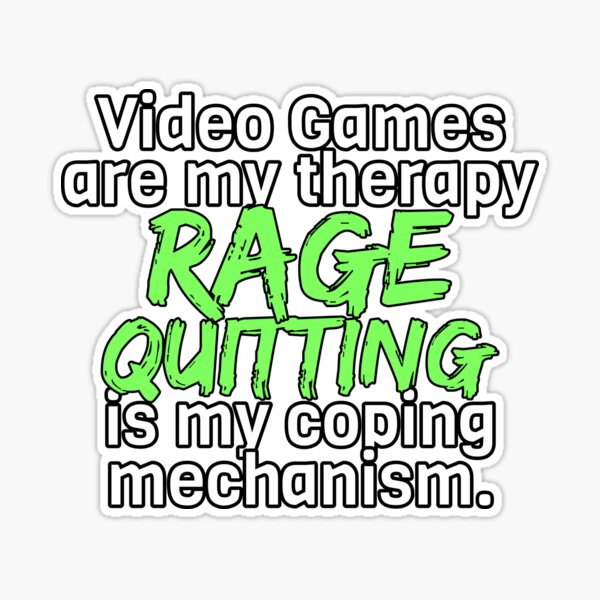 Rage Quitting Angry Video Game Nerd Gamer White Green on Black Funny  Sarcastic Greeting Card for Sale by SpicyRedPanda