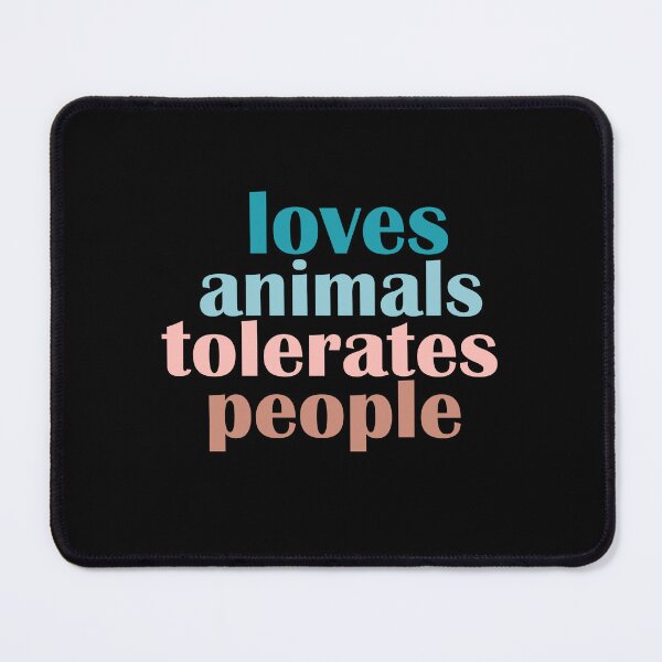 Item preview, Loves Animals Tolerates People designed and sold by charaf19.