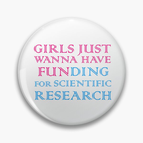 Item preview, Girls just wanna have funding for scientific research designed and sold by mu-art.