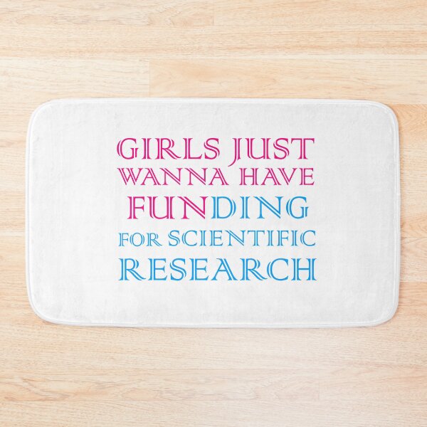 Item preview, Girls just wanna have funding for scientific research designed and sold by mu-art.
