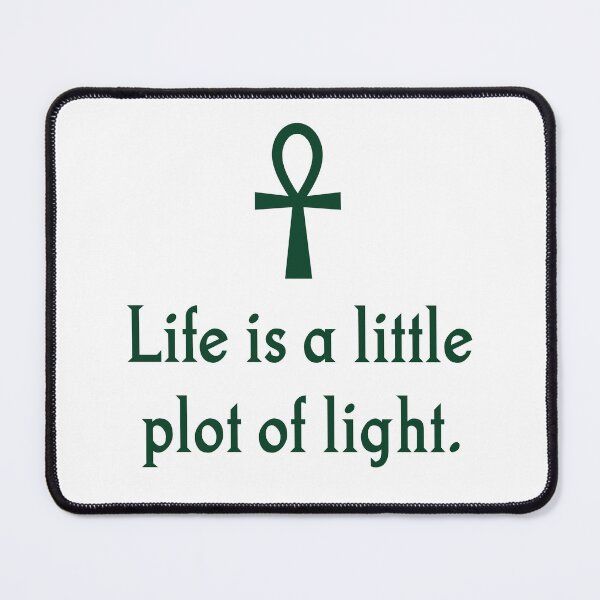 Item preview, Life Is A Little Plot Of Light designed and sold by CrankyOldDude.
