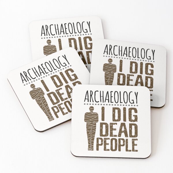 Item preview, Archaeology I Dig Dead People  designed and sold by jaygo.