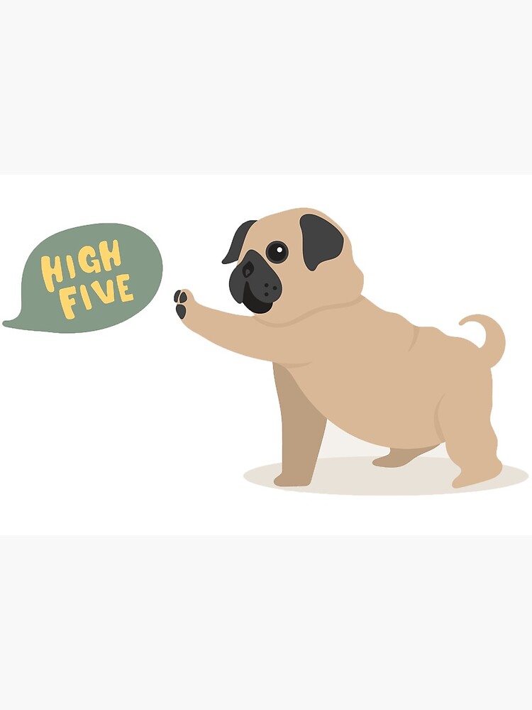 Cute Baby Pug Doing High Five Art Board Print By Snowhouse Redbubble