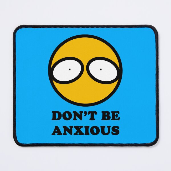 Item preview, Anxious Guy Says Don't Be Anxious designed and sold by bustingthebox.