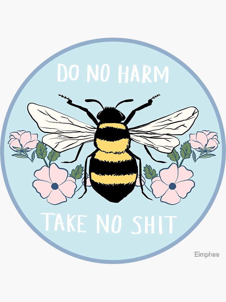 Do No Harm - Take No Shit by Eimphee