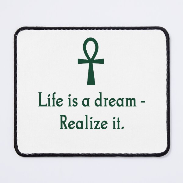 Item preview, Life Is A Dream Realize It designed and sold by CrankyOldDude.