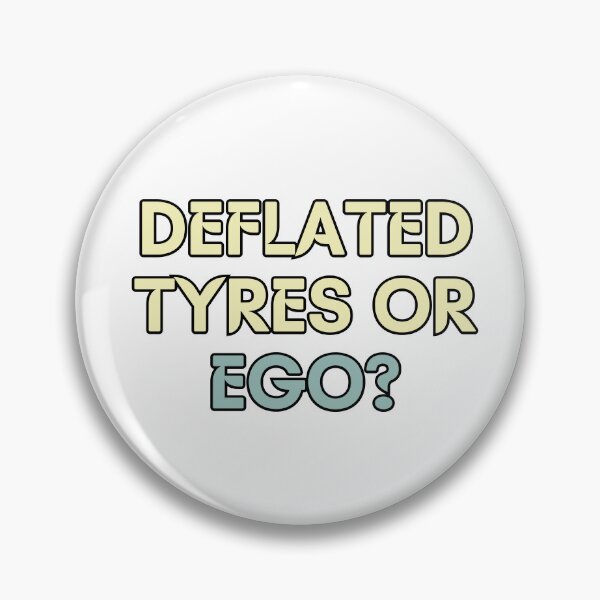 Item preview, Deflated Tyres or ego? designed and sold by variant designer.