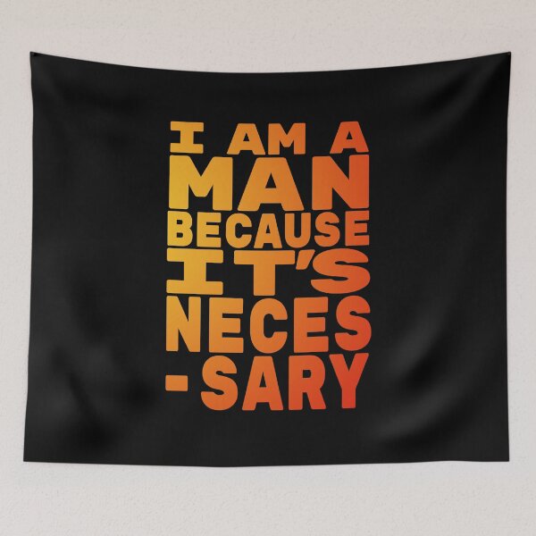 Item preview, i am a man because it's necessary, No Simp designed and sold by StayWokeKings.