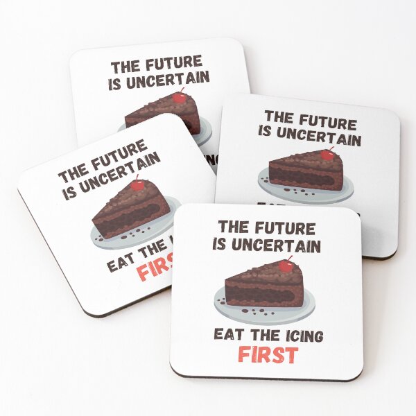 Item preview, The Future is Uncertain. Eat the Icing First! For Chocolate Lovers Everywhere designed and sold by Lost-World-Shop.