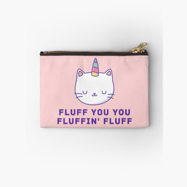 Item preview, FLUFF YOU YOU FLUFFIN' FLUFF designed and sold by ShopClic.