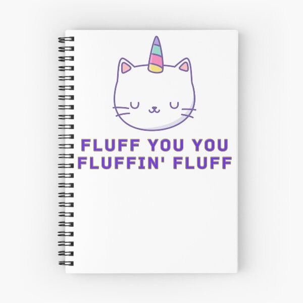 Item preview, FLUFF YOU YOU FLUFFIN' FLUFF designed and sold by ShopClic.