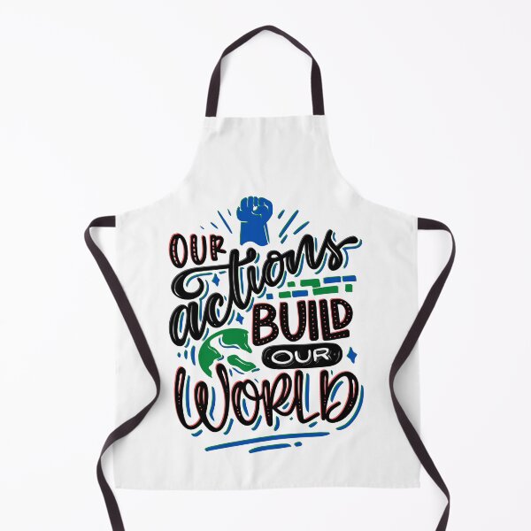 Item preview, Our Actions Build Our World (white) designed and sold by Daluyong.