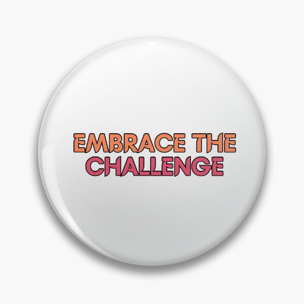 Item preview, Embrace the challenge designed and sold by variant designer.