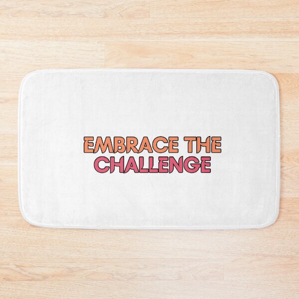 Item preview, Embrace the challenge designed and sold by variant designer.