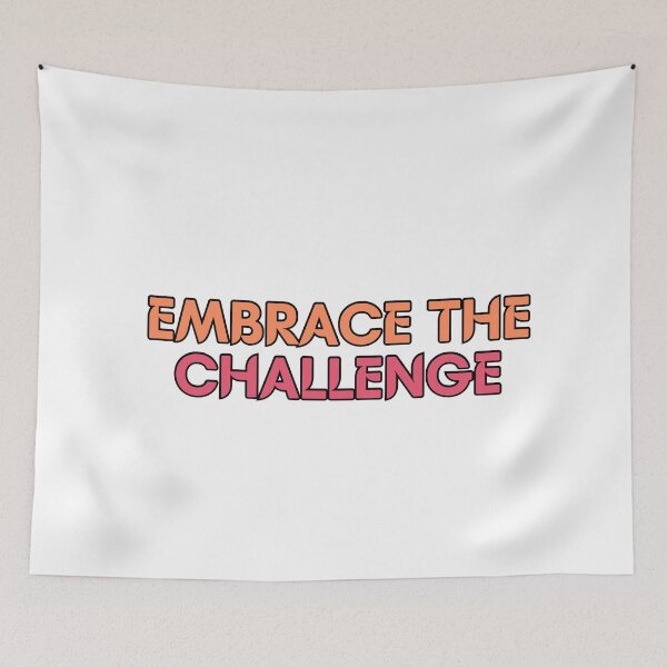 Item preview, Embrace the challenge designed and sold by variant designer.