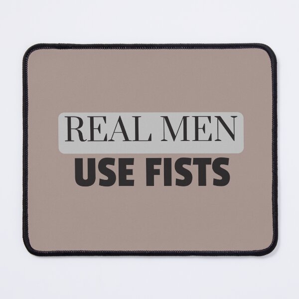 Item preview, Real men use fists designed and sold by Sarvgya Verma.
