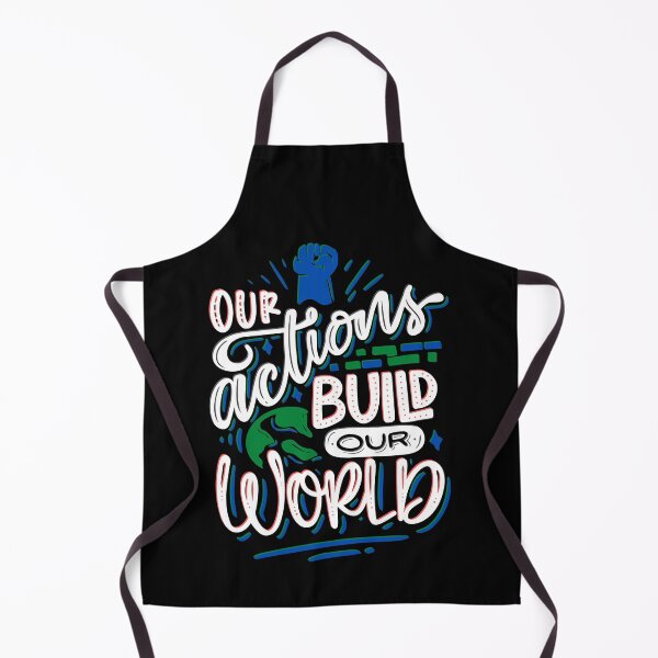 Item preview, Our Actions Build Our World (black) designed and sold by Daluyong.