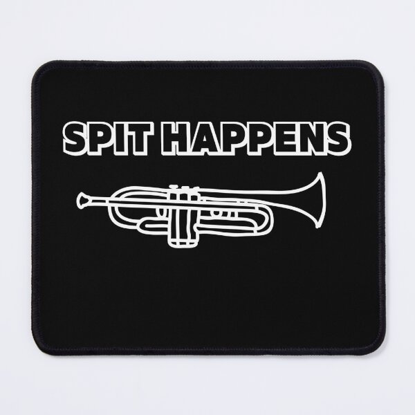 Item preview, Funny Spit Happens For Trumpet Player And Trumpeter As A Funny Trumpeter designed and sold by Funwithmusic.