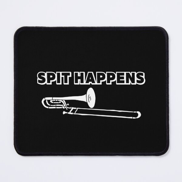 Item preview, Funny Spit Happens For Trombone Player And Trombonist As A Funny Trombonist designed and sold by Funwithmusic.