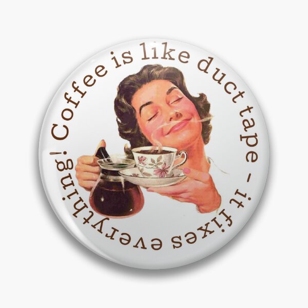 Item preview, Coffee is Like Duct Tape - It Fixes Everything! Coffee Lover Gift. designed and sold by SSustainable.