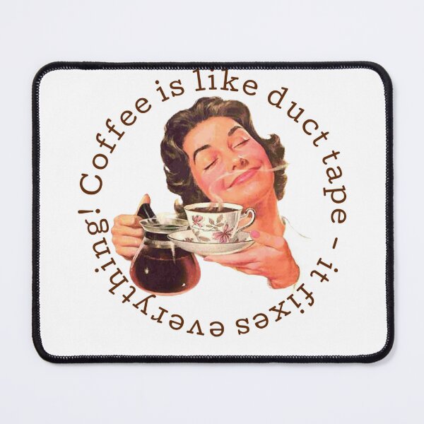 Item preview, Coffee is Like Duct Tape - It Fixes Everything! Coffee Lover Gift. designed and sold by SSustainable.