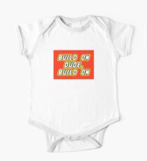 BUILD ON DUDE, BUILD ON One Piece - Short Sleeve