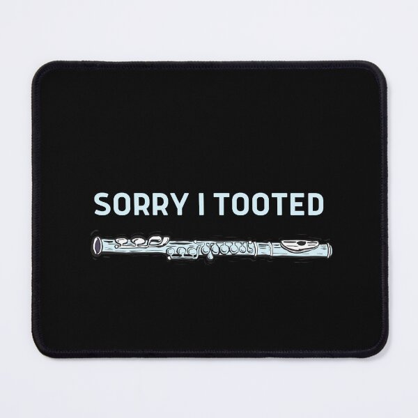 Item preview, Funny Sorry I Tooted For Flute Player And Flutist As A Funny Flutist designed and sold by Funwithmusic.