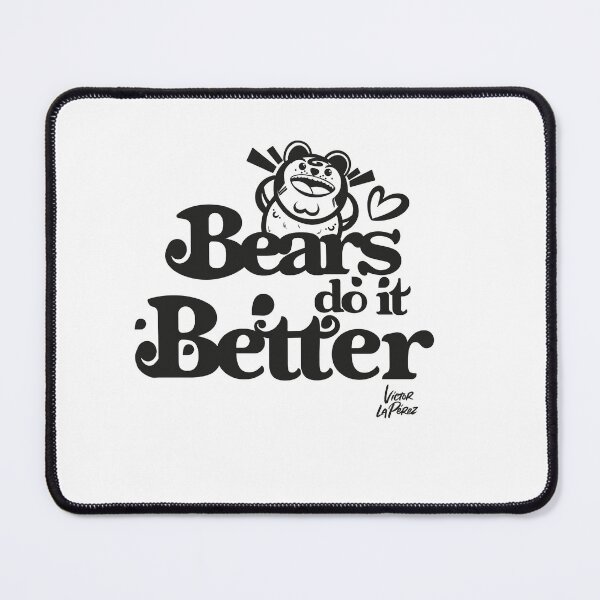 Item preview, Bears do it better designed and sold by Victorlaperez.