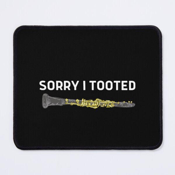 Item preview, Funny Sorry I Tooted For Clarinet Player And Clarinetist As A Funny Clarinetist designed and sold by Funwithmusic.