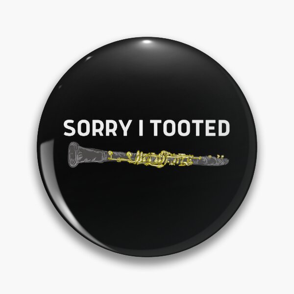 Item preview, Funny Sorry I Tooted For Clarinet Player And Clarinetist As A Funny Clarinetist designed and sold by Funwithmusic.