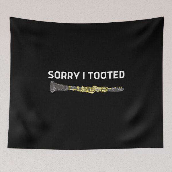 Item preview, Funny Sorry I Tooted For Clarinet Player And Clarinetist As A Funny Clarinetist designed and sold by Funwithmusic.