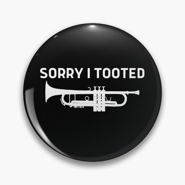 Item preview, Funny Sorry I Tooted For Trumpet Player And Trumpeter As A Funny Trumpet designed and sold by Funwithmusic.