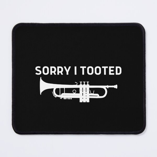 Item preview, Funny Sorry I Tooted For Trumpet Player And Trumpeter As A Funny Trumpet designed and sold by Funwithmusic.