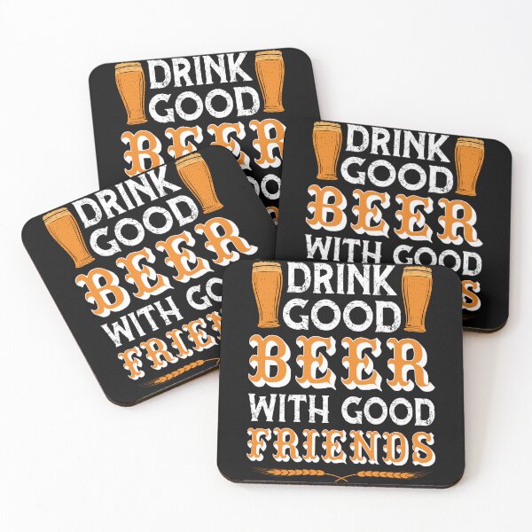 Item preview, Drink good beer with good friends designed and sold by FurioInc.
