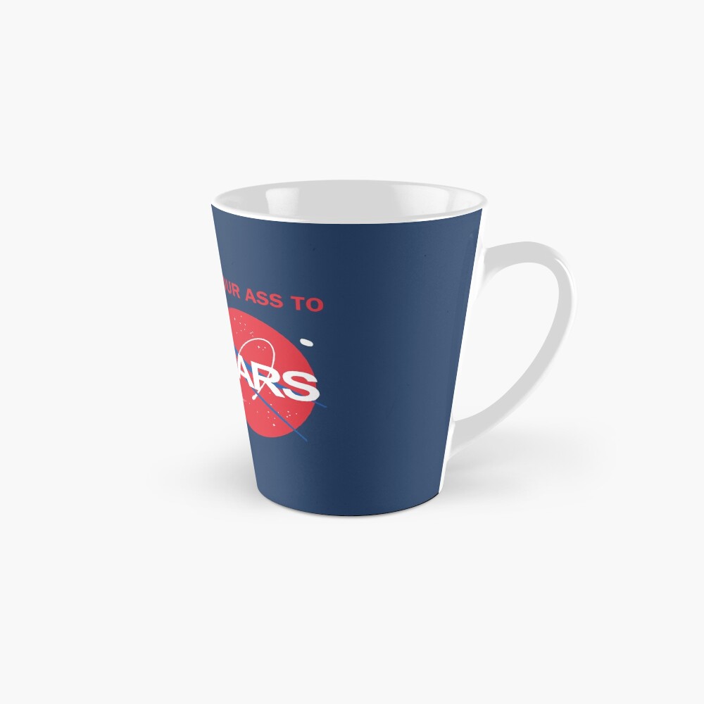 Get your ass to Mars Mug