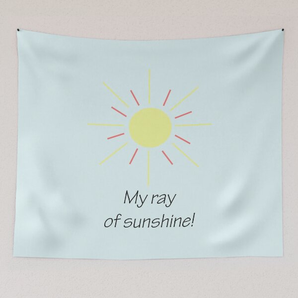 Item preview, My ray of sunshine! designed and sold by SomeGuyLou.