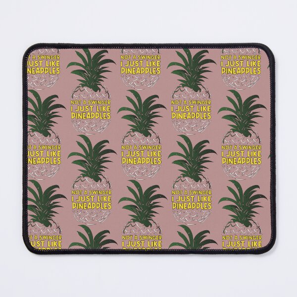 Item preview, Im Not a Swinger I Just Like Pineapples designed and sold by BahaLaasri.