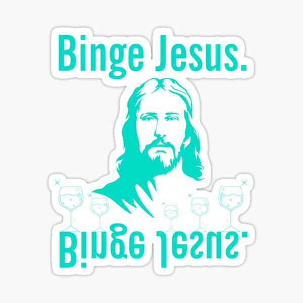 "Binge Jesus Funny Christian Aqua Blue Sarcastic Bible" Sticker for