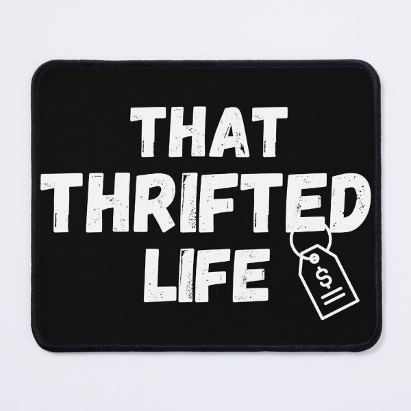 Item preview, That Thrifted Life Funny designed and sold by DPlumDesign.